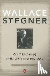 Stegner, Wallace - On Teaching and Writing Fiction