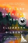 Gilbert, Elizabeth - LAST AMER MAN