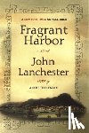 Lanchester, John - Fragrant Harbor