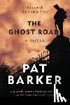 Barker, Pat - The Ghost Road