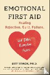 Winch, Guy (Guy Winch) - Emotional First Aid