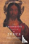 Vermes, Geza - CHANGING FACES OF JESUS