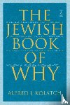 Kolatch, Alfred J. - The Jewish Book of Why