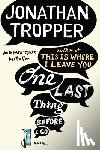 Jonathan Tropper - One Last Thing Before I Go