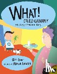 Lum, Kate - WHAT CRIED GRANNY