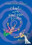Dahl, Roald - Dahl, R: Charlie and the Great Glass Elevator