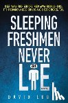 Lubar, David - Sleeping Freshmen Never Lie