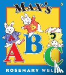 Wells, Rosemary - Max's ABC