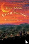 Wells, Rosemary - Red Moon at Sharpsburg