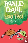 Dahl, Roald - Dahl, R: Esio Trot