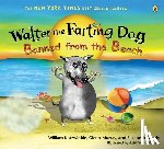 Kotzwinkle, William, Murray, Glenn, Gundy, Elizabeth - Walter the Farting Dog: Banned from the Beach