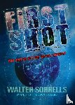 Sorrells, Walter - First Shot