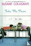 Colasanti, Susane - Take Me There