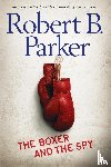 Parker, Robert B. - The Boxer and the Spy