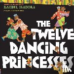Isadora, Rachel - The Twelve Dancing Princesses