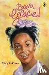 Mary Hoffman - Bravo, Grace!