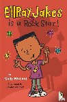Warner, Sally - EllRay Jakes Is a Rock Star
