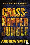Smith, Andrew - GRASSHOPPER JUNGLE