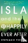 Perkins, Stephanie - Isla and the Happily Ever After