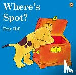 Hill, Eric - Hill, E: Where's Spot (Color)