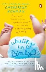 Newman, Catherine - Waiting for Birdy