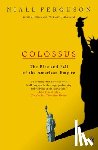Ferguson, Niall - Colossus