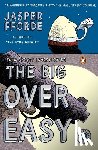 Fforde, Jasper - The Big Over Easy