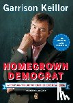 Keillor, Garrison - Homegrown Democrat