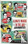 Emerson, Ken - Always Magic in the Air: The Bomp and Brilliance of the Brill Building Era
