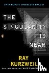 Kurzweil, Ray - Singularity Is Near