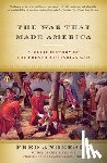 Anderson, Fred - The War That Made America: A Short History of the French and Indian War