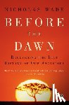 Nicholas Wade - Before the Dawn