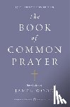 James Wood - The Book of Common Prayer (Penguin Classics Deluxe Edition)