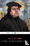 Luther, Martin - The Ninety-Five Theses and Other Writings