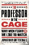 Gottschall, Jonathan - The Professor in the Cage