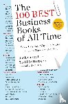Covert, Jack, Sattersten, Todd, Haldorson, Sally - 100 Best Bus Bks Of All Time
