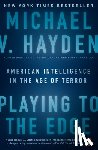 Hayden, Michael V. - Playing to the Edge
