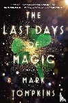 Tompkins, Mark - The Last Days of Magic