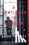 Towles, Amor - A Gentleman in Moscow