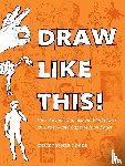 Locke, Christopher - Draw Like This!
