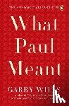 Wills, Garry - What Paul Meant
