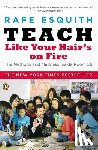 Rafe Esquith - Teach Like Your Hair's on Fire