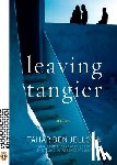 Ben Jelloun, Tahar - Leaving Tangier