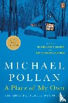 Pollan, Michael - A Place of My Own
