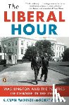 Weisbrot, Robert, Mackenzie, G. Calvin - The Liberal Hour