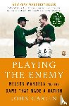 John Carlin - Playing the Enemy