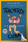 Gjelten, Tom - Bacardi and the Long Fight for Cuba