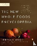 Wood, Rebecca - The New Whole Foods Encyclopedia