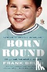 Bruni, Frank - Born Round