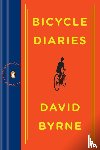 Byrne, David - Byrne, D: Bicycle Diaries